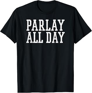Parlay Betting Sports Gambling Odds DFS Basketball Football T-Shirt