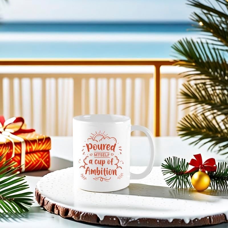 Funny Mug - Poured Myself a Cup of Ambition Entrepreneur, Funny, Sarcasm, Motivational, Inspirational birthday gifts for him her sister brother friends coworkers,11 oz Novelty mug, White - Image 7
