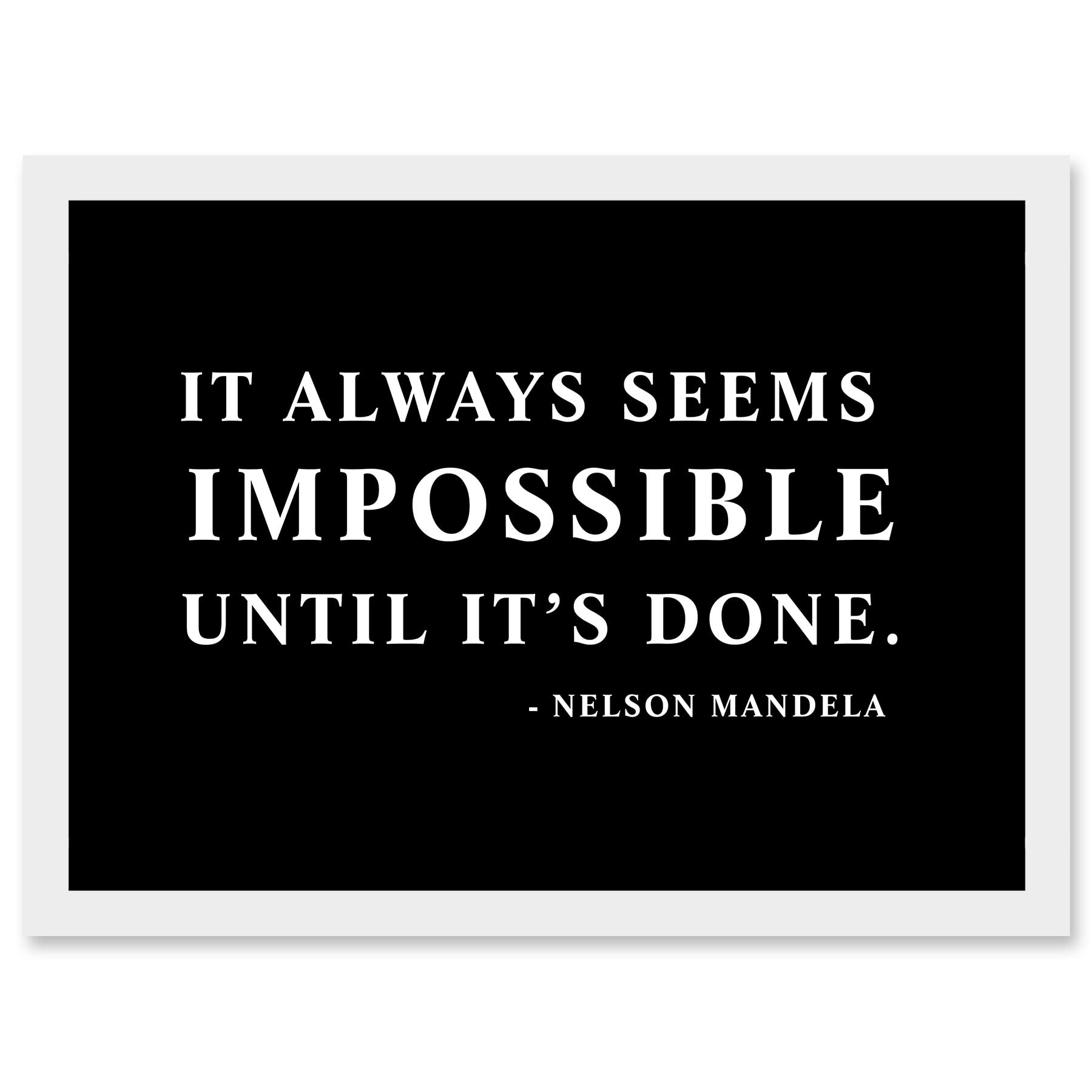 Artery8 Nelson Mandela Always Impossible Done Quote Typography Simple A4 Artwork Framed Wall Art Print