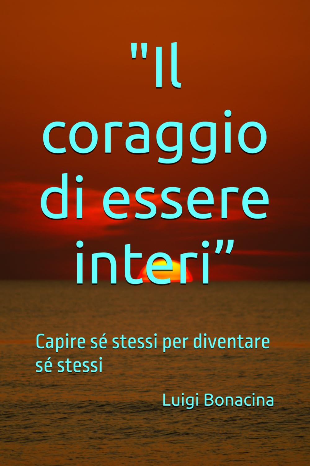 "Il coraggio di essere interi”: Capire sé stessi per diventare sé stessi