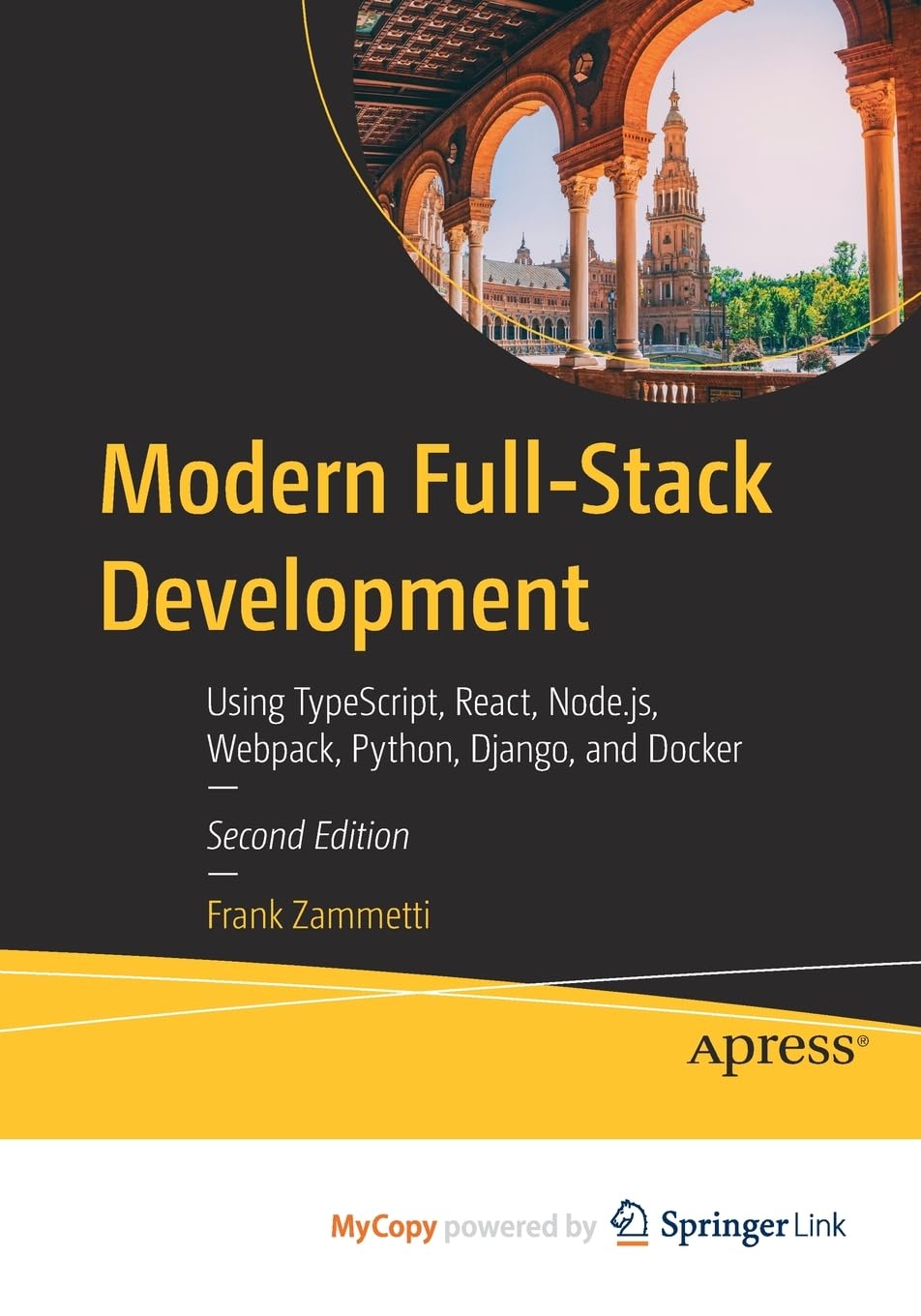 Modern Full-Stack Development: Using TypeScript, React, Node.js, Webpack, Python, Django, and Docker