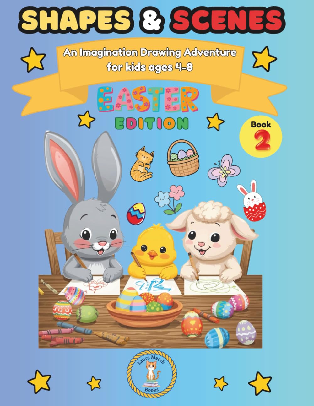 Shapes & Scenes: An Imagination Drawing Adventure for kids ages 4-8+ EASTER EDITION
