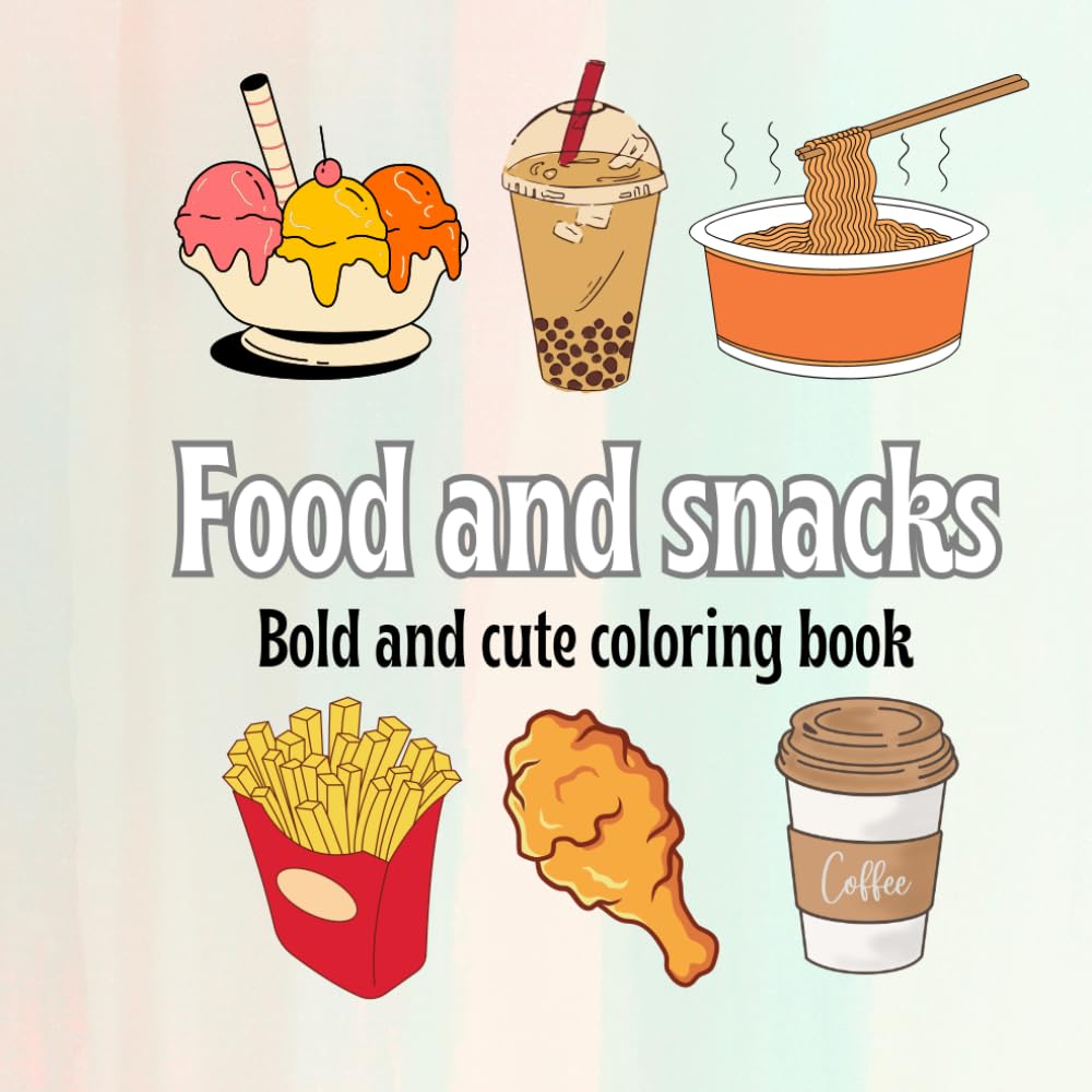Food and snacks coloring;bold and easy: Large print (Bold and easy coloring)