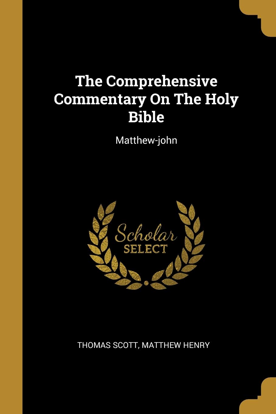 The Comprehensive Commentary On The Holy Bible: Matthew-john