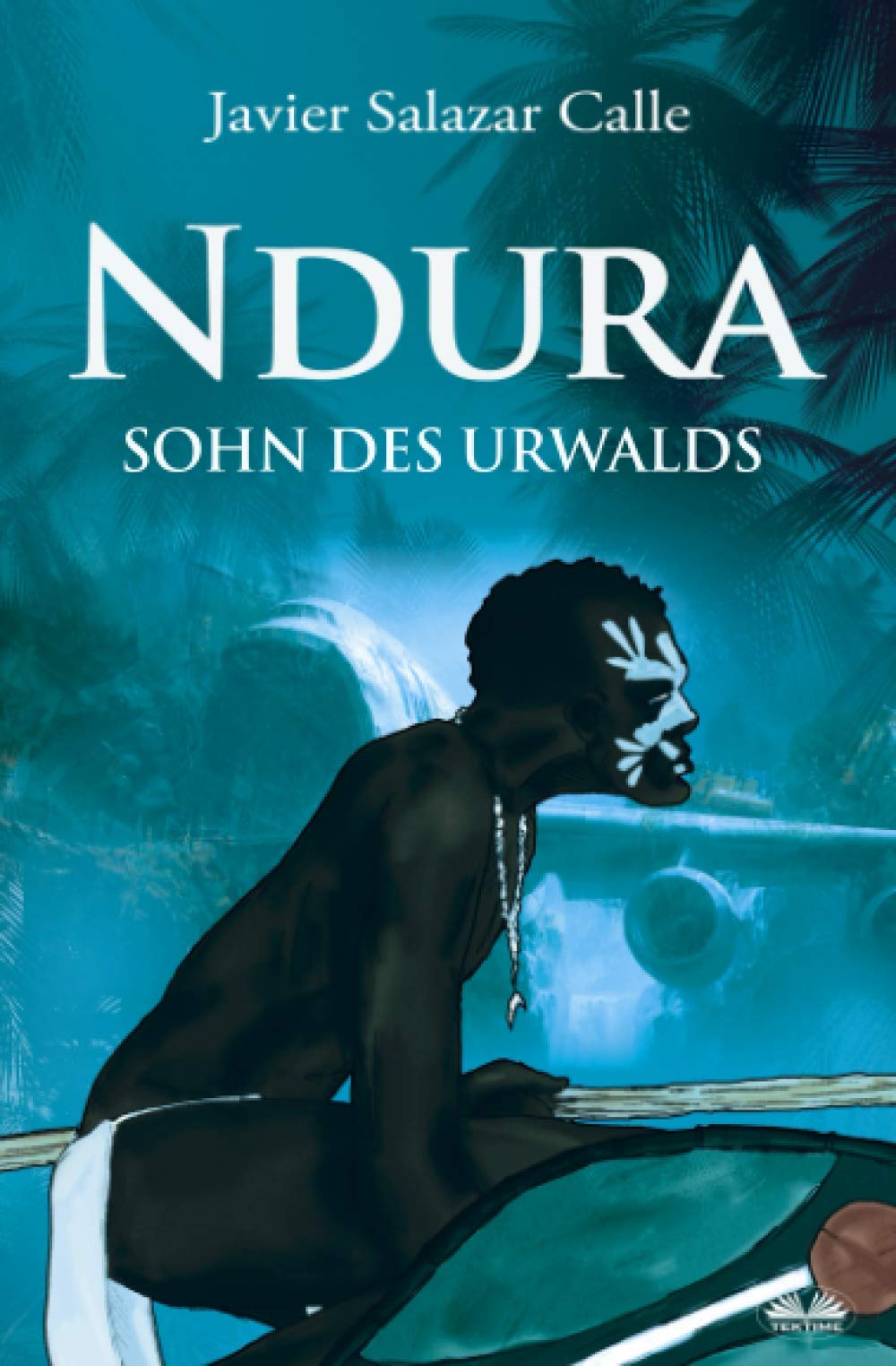 Ndura. Sohn des Urwalds (German Edition)