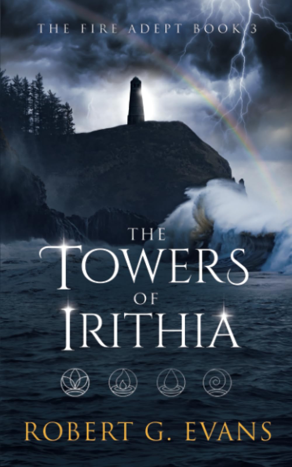 The Towers of Irithia: 3 (The Fire Adept)