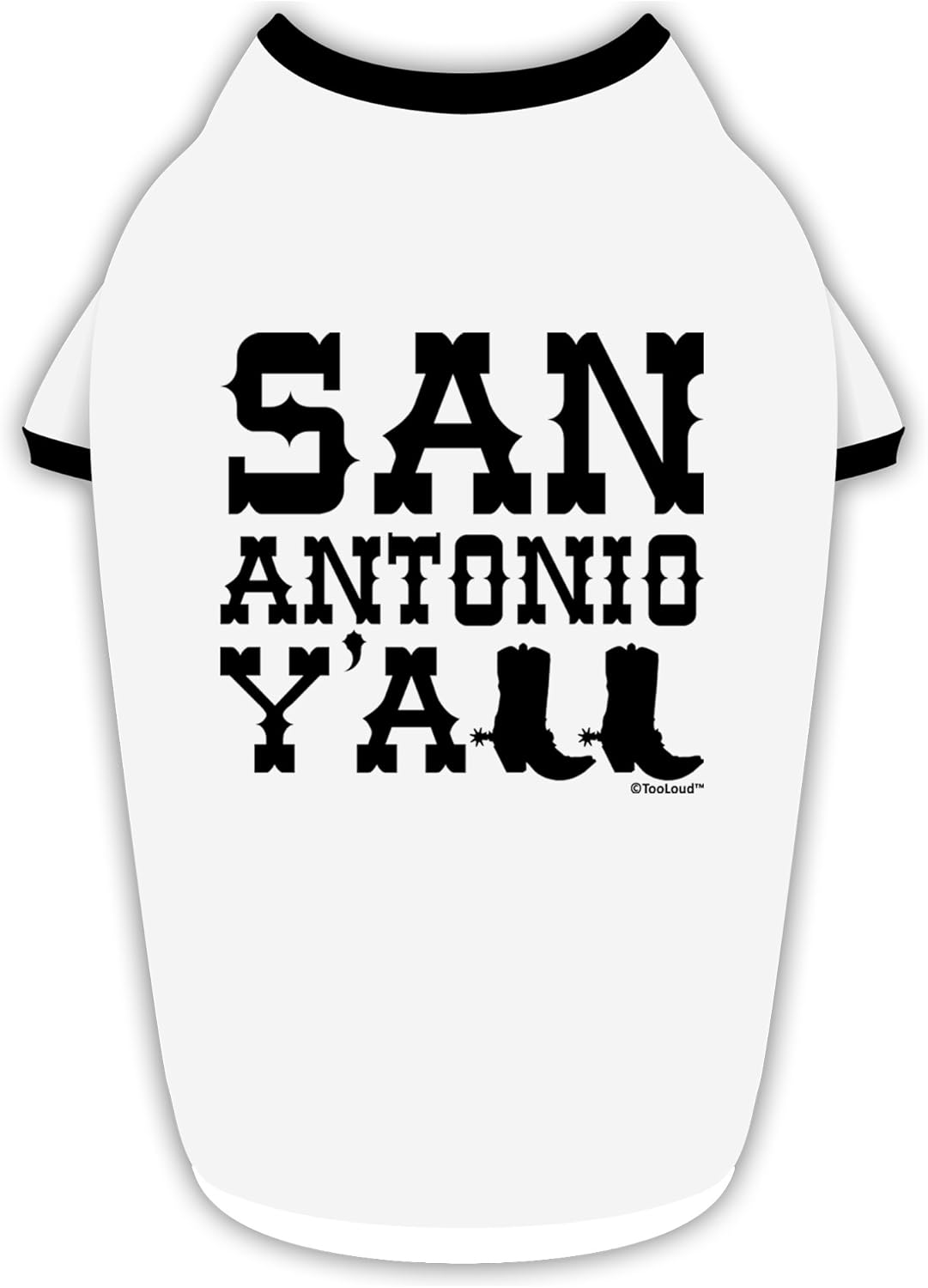TOOLOUD San Antonio Y'all - Boots - Texas Pride Cotton Dog Shirt White with Black Small