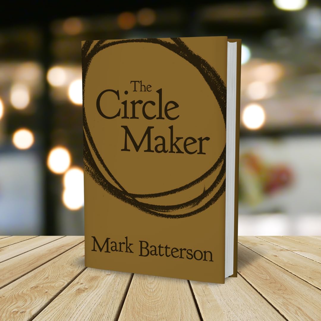 The Circle Maker: Praying Circles Around Your Biggest Dreams and Greatest Fears - Image 3