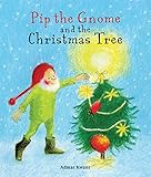 Pip the Gnome and the Christmas Tree