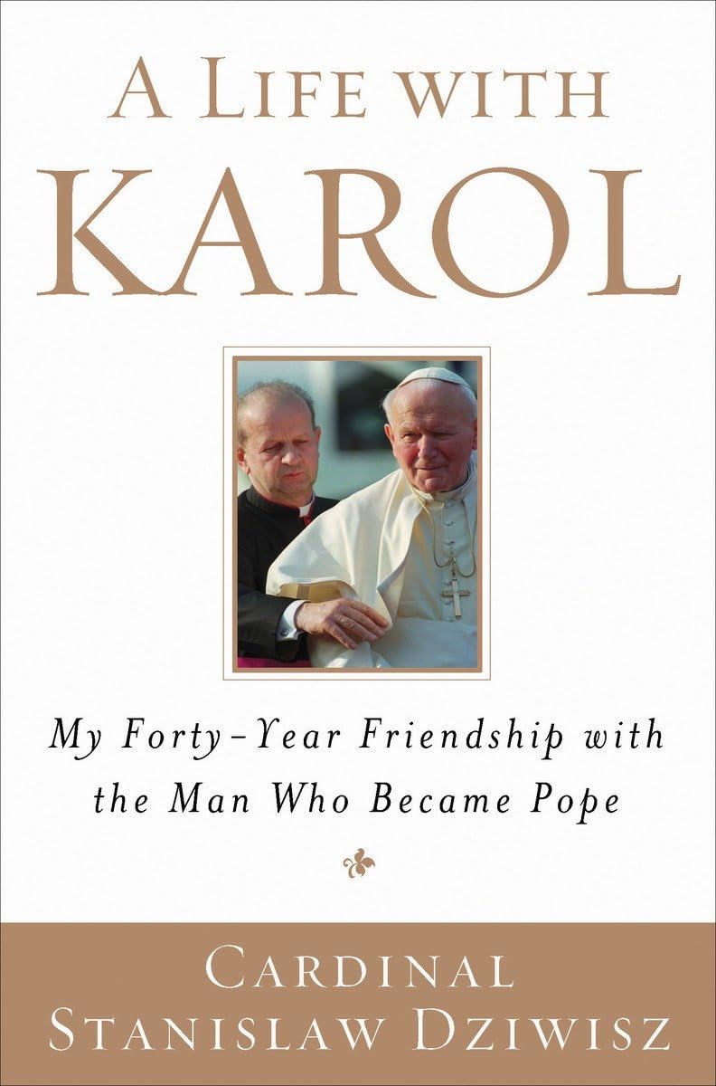 Buy A Life with Karol: My Forty-Year Friendship with the Man Who Became Pope — BookShops.in