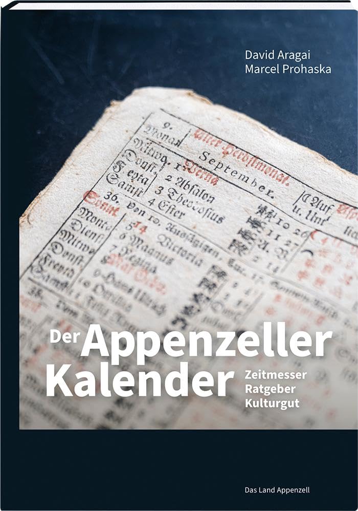 Der Appenzeller Kalender: Zeitmesser / Ratgeber / Kulturgut