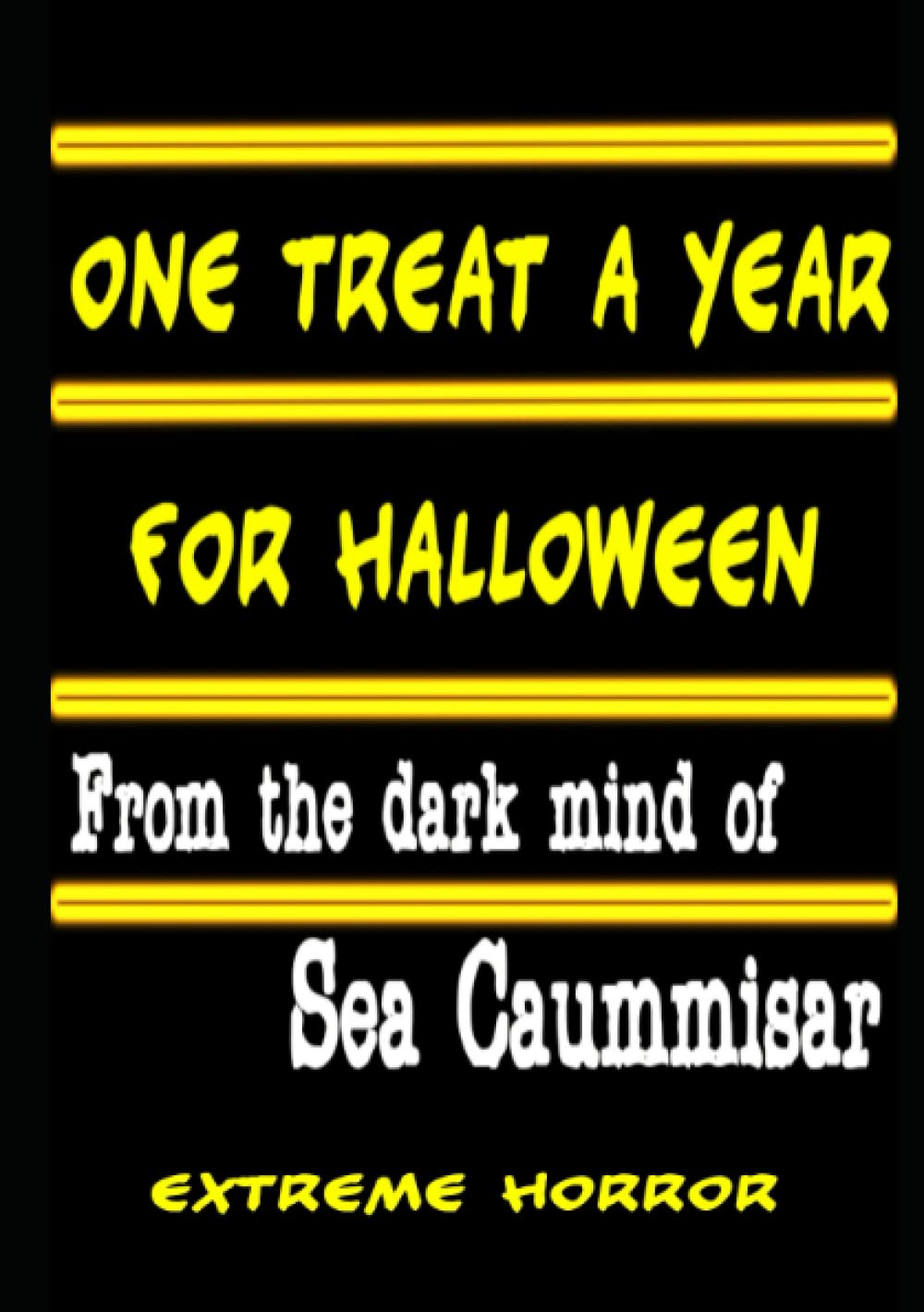 One Treat a Year for Halloween: Extreme Horror