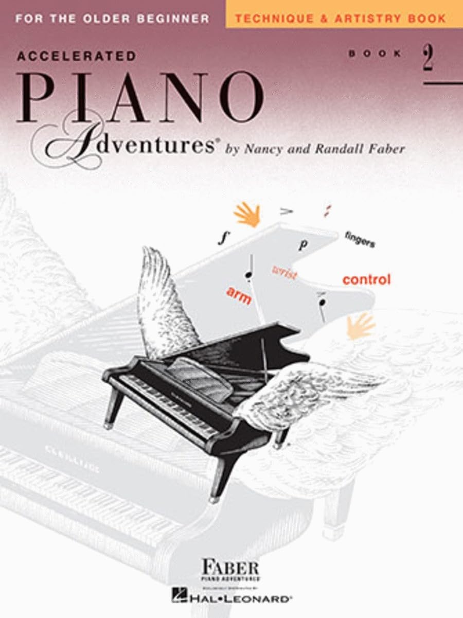 Accelerated Piano Adventures for the Older Beginner: Book 2 : Technique & Artistry Book