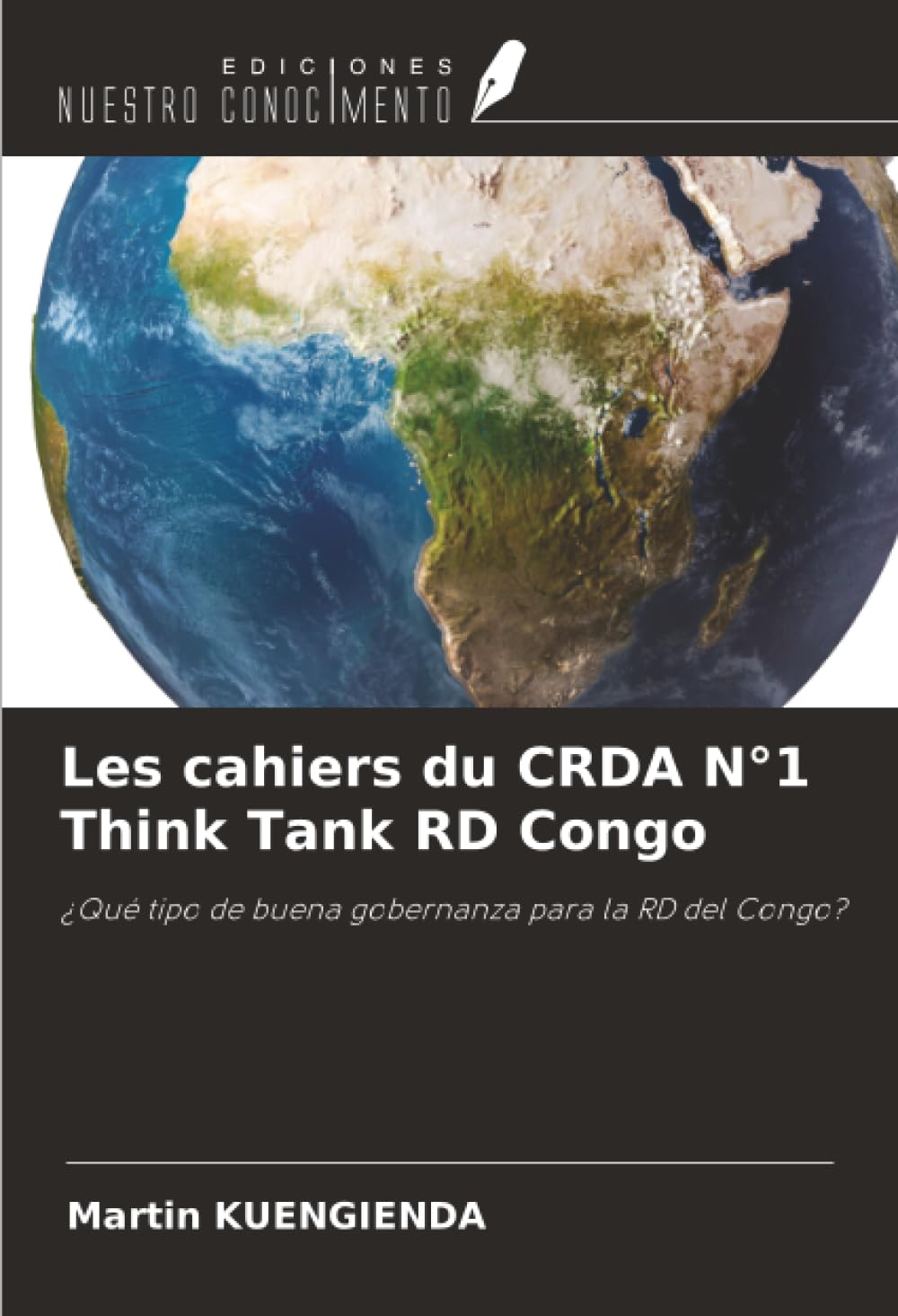 Les cahiers du CRDA N°1 Think Tank RD Congo: ¿Qué tipo de buena gobernanza para la RD del Congo?