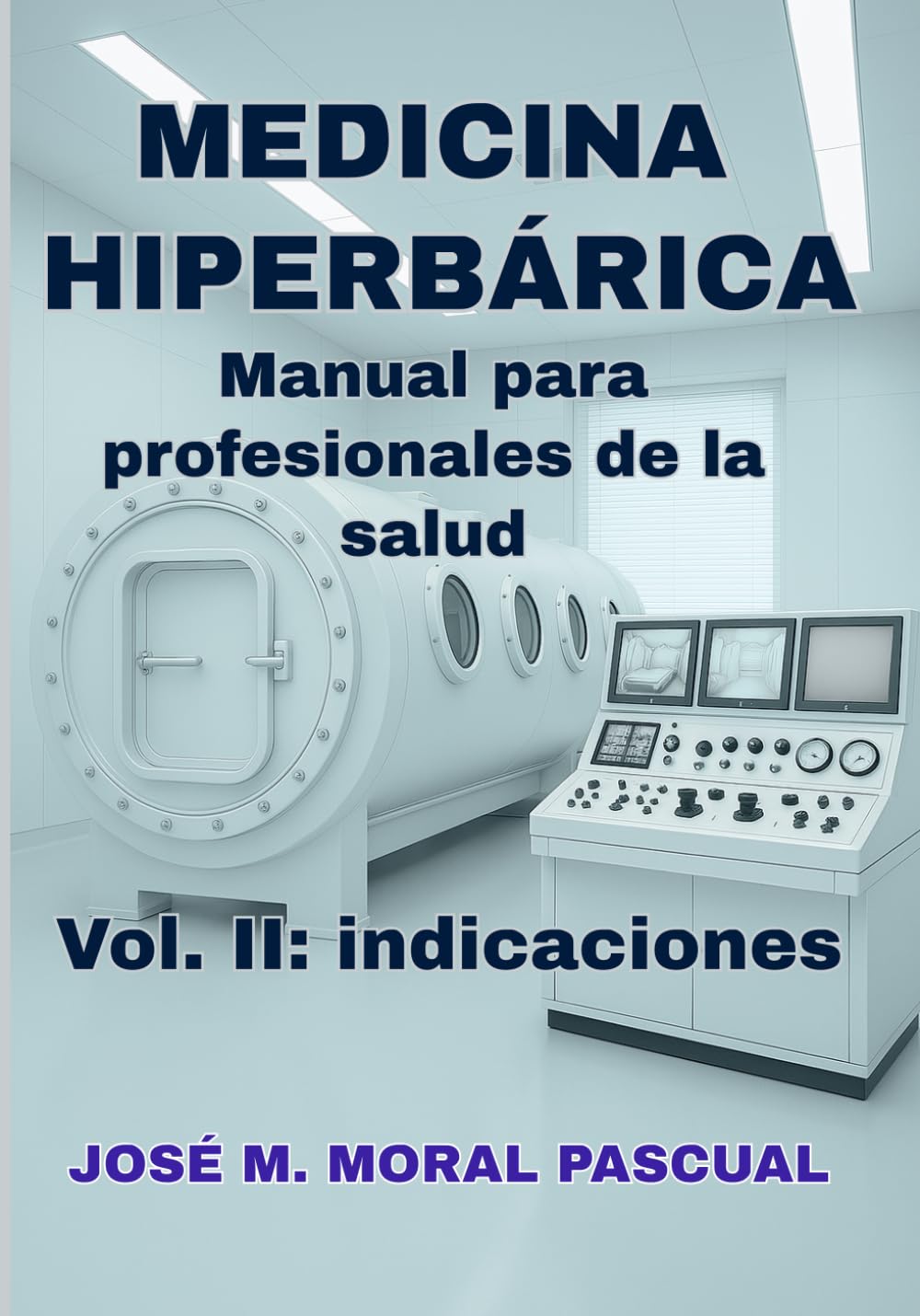 Medicina hiperbárica. Manual para profesionales de la salud: Vol. II: Indicaciones