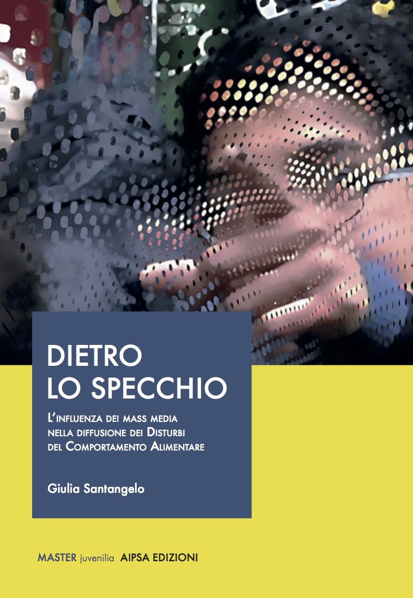 Dietro Lo Specchio. L’Influenza Dei Mass Media Nella Diffusione Dei Disturbi Del Comportamento Alimentare - 4