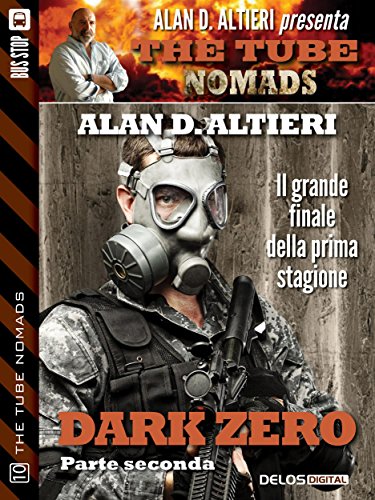 Dark Zero - Parte seconda (The Tube Nomads) Dark Zero - Parte seconda (The Tube Nomads)