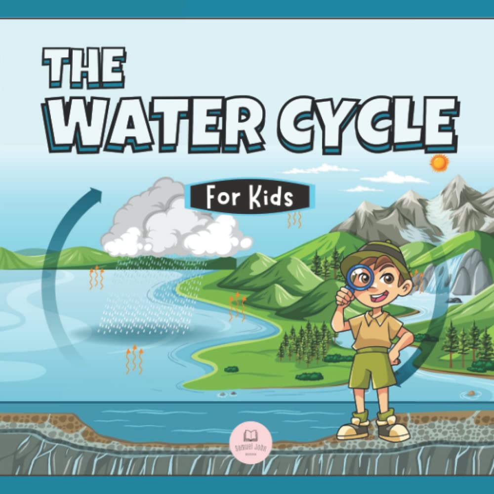 Buy The Water Cycle for Kids Learn what its stages are and what they