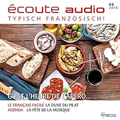 &Eacute;coute Audio - C'est l'heure du l'ap&eacute;ro! 6/2016 Audiolibro Por div. arte de portada