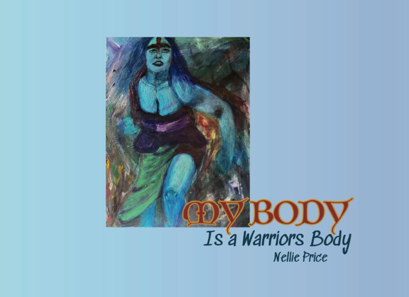 My Body: Is a Warrior’s Body