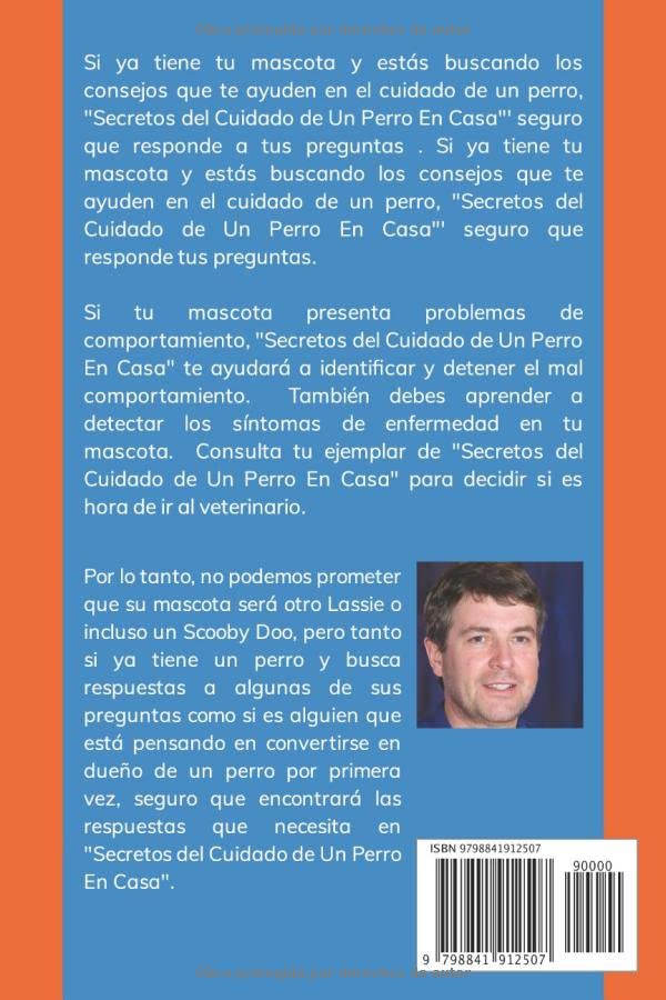 Miniatura 2 de Secretos del Cuidado de Un Perro En Casa Todo Lo Que Debes Saber Sobre La Crianza, Salud y Alimentación de Tu Amigo Peludo (Spanish Edition)