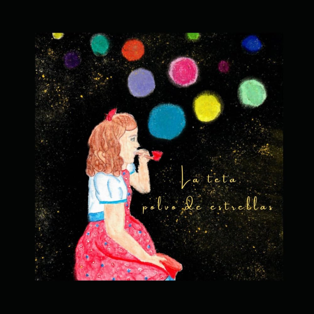 La teta, polvo de estrellas (Cuentos infantiles contados por maestras)