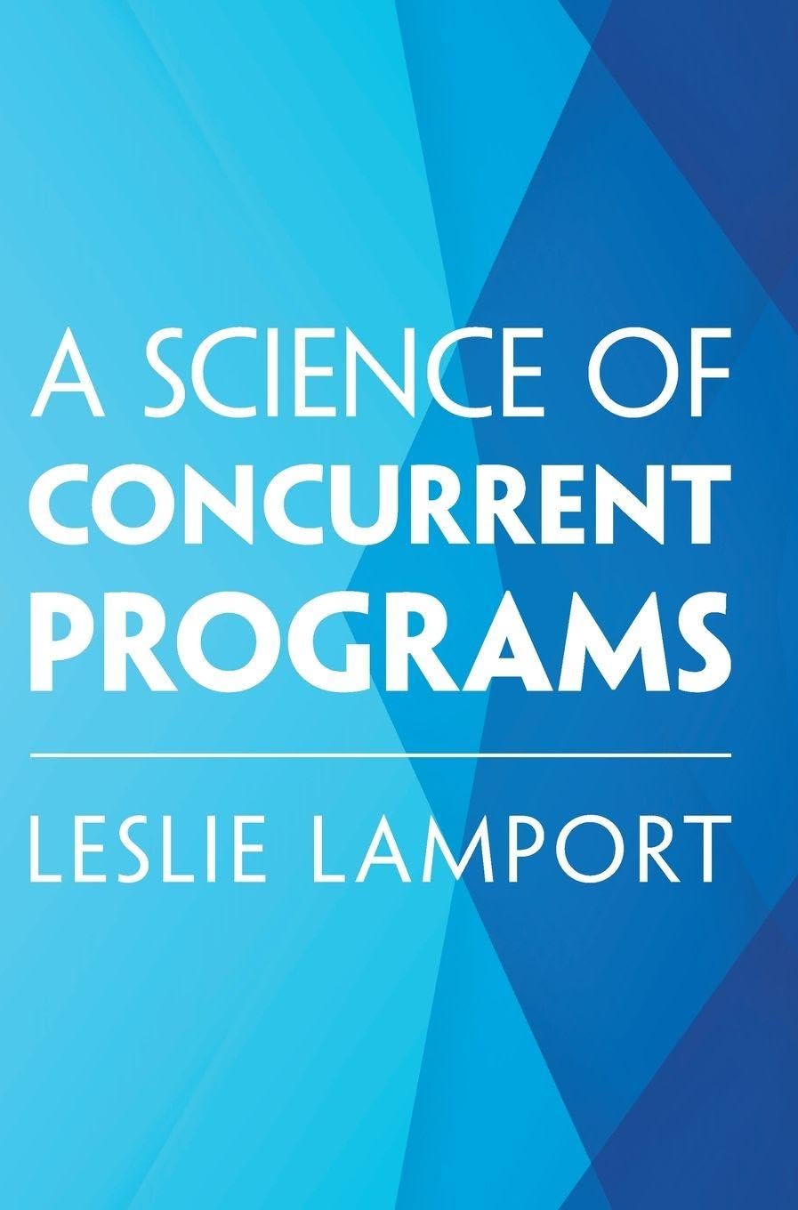 A Science of Concurrent Programs by Leslie Lamport - 9781009719858