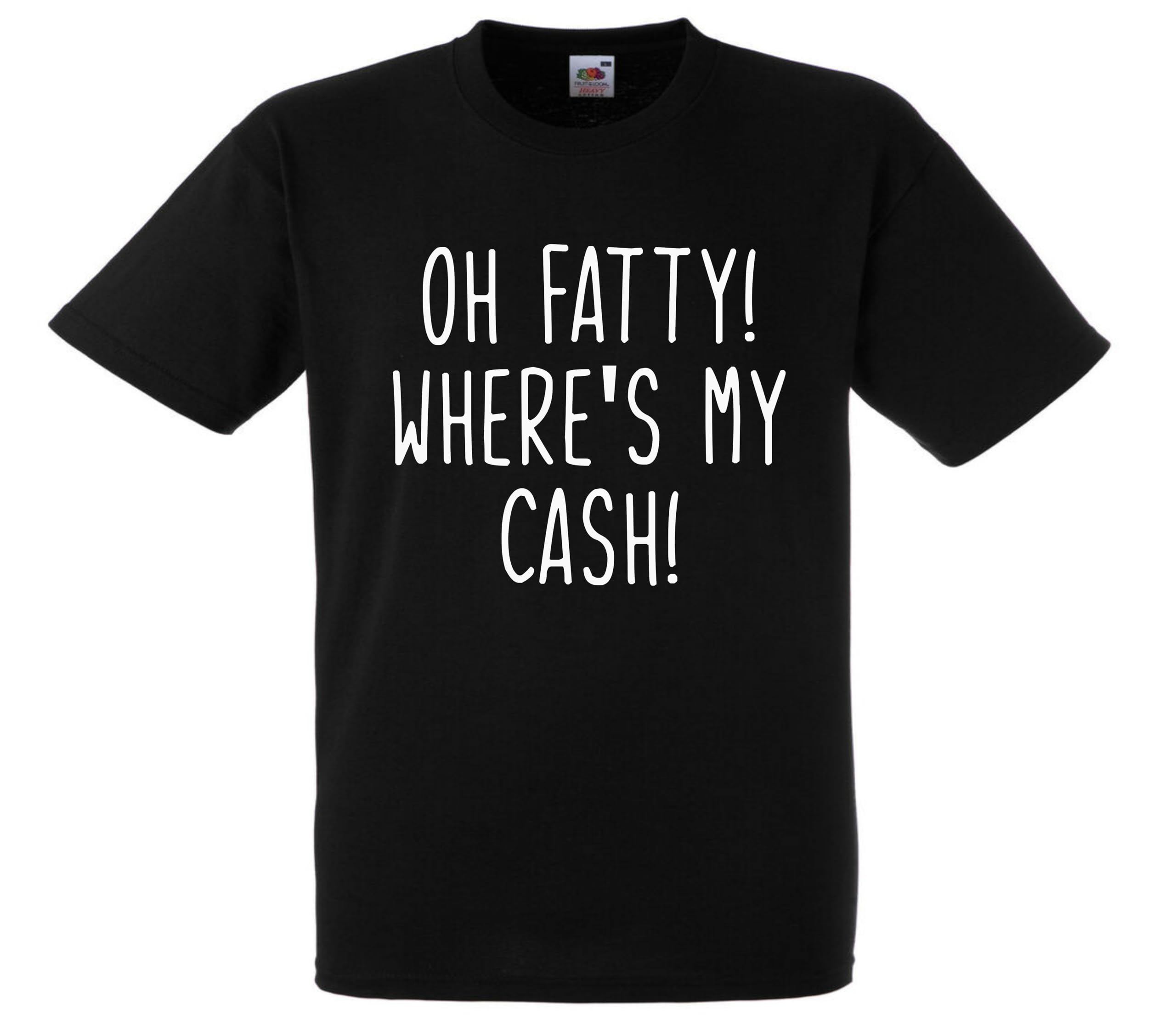 All About The Print Doris OH Fatty Wheres My Cash Gavin and Stacey Nessa Wales Welsh Funny Novelty Premium T Shirt Present Gift Y593 Black
