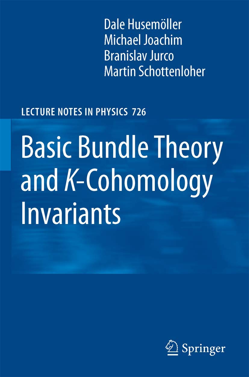 Basic Bundle Theory and KCohomology Invariants (Lecture Notes in