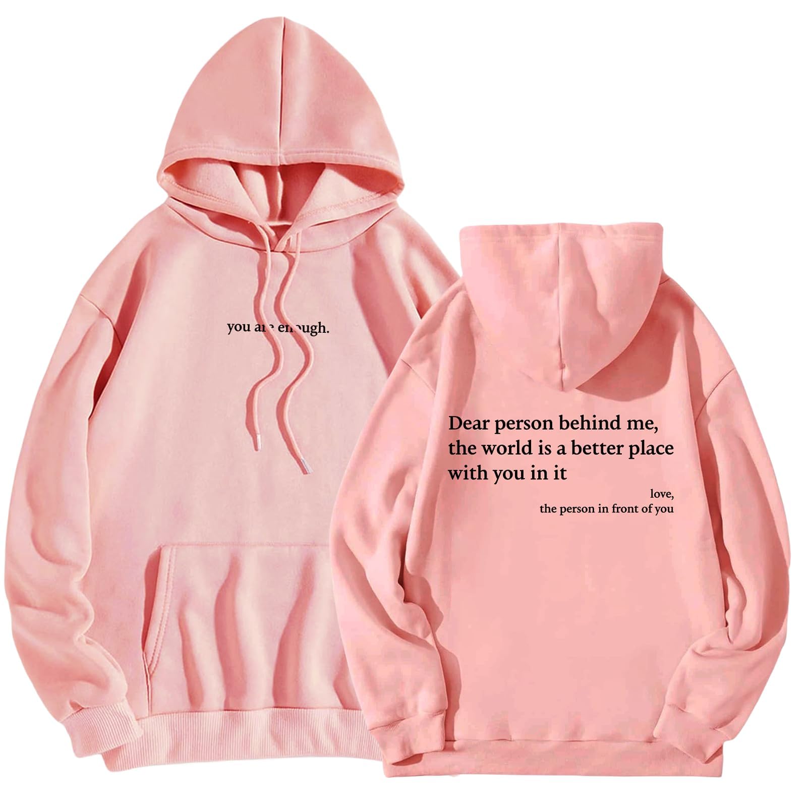 Generisch Du bist genug Hoodie, Lieber Mensch hinter mir Hoodie, An den Menschen hinter mir – Die Welt ist ein besserer Ort Sweatshirt