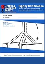 Rigging Certification Workbook: Based on OSHA Subpart CC and ASME B30.5 Compliance Standards