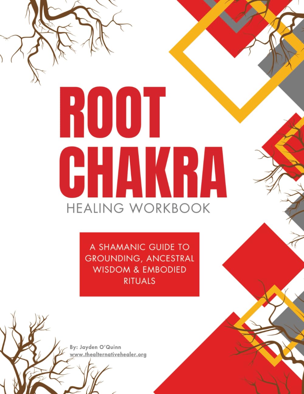 Root Chakra Healing Workbook: Grounding Practices, Rituals, and Reflections for Spiritual Alignment and Self-Empowerment (The Chakras Healing Series)