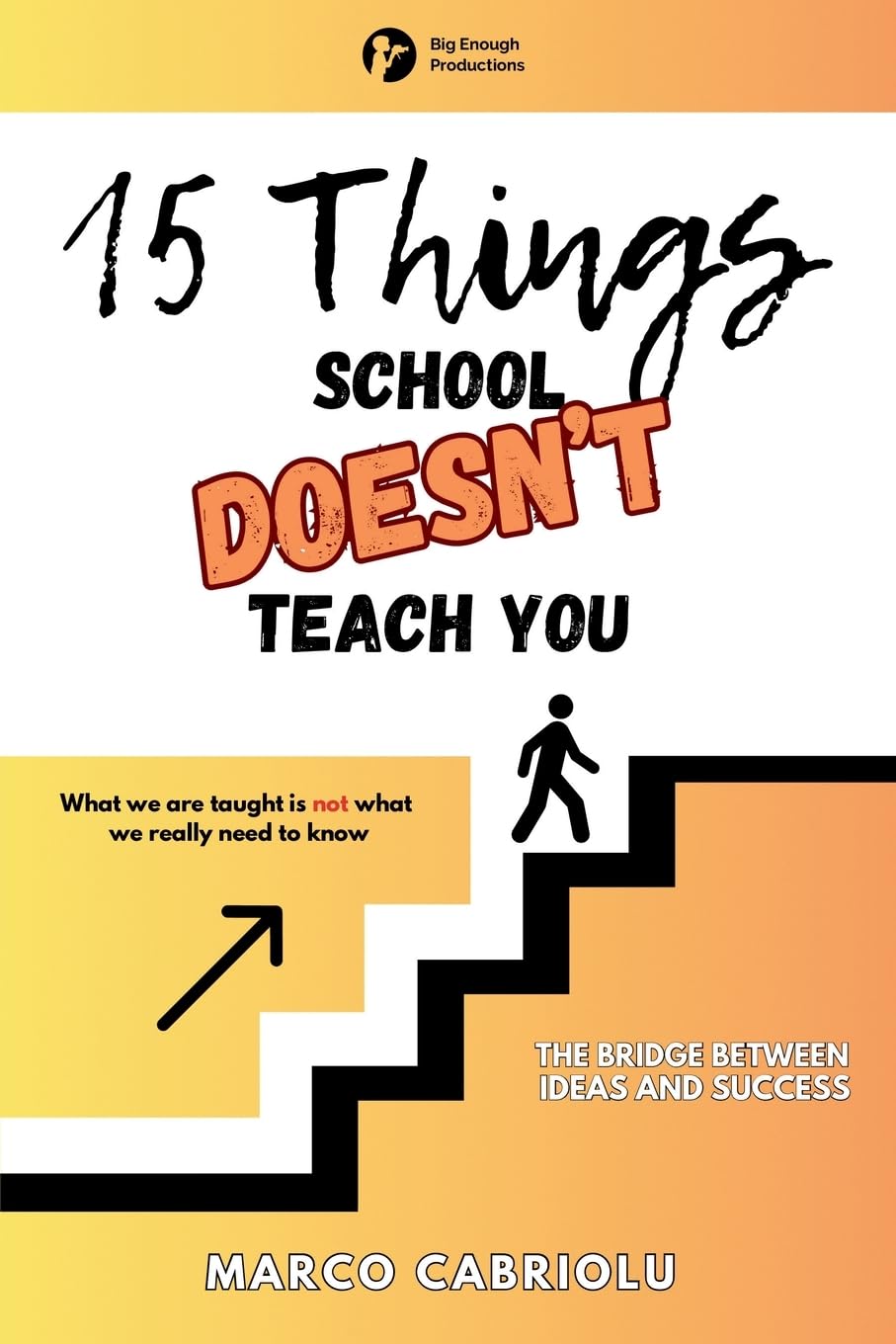 15 Things School Doesn't Teach You: What we are taught is not what we really need to know