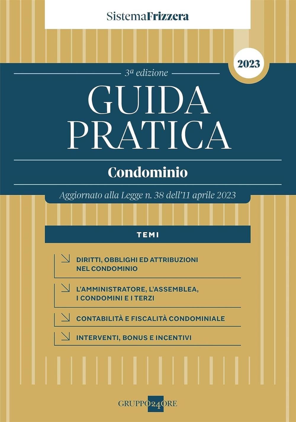 Guida pratica condominio. Aggiornato alla Legge n. 38 dell’11 aprile 2023
