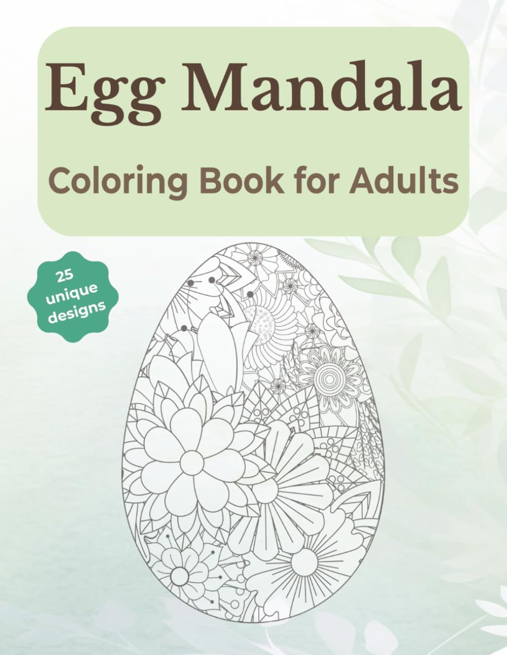 Egg Mandala Coloring Book for Adults: A Relaxing Mandala Coloring Book for Stress Relief and Mindfulness