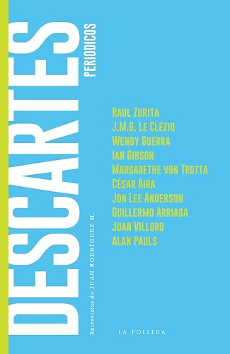 Descartes periódicos: Entrevistas a escritores (Spanish Edition)