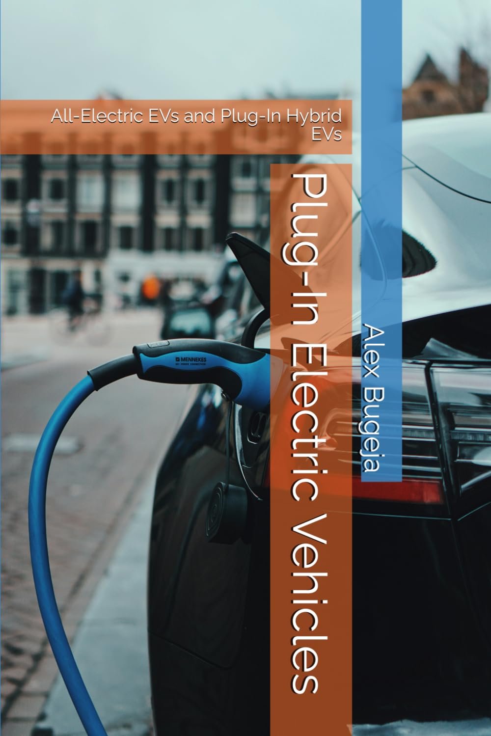 Plug-In Electric Vehicles: All-Electric EVs and Plug-In Hybrid EVs