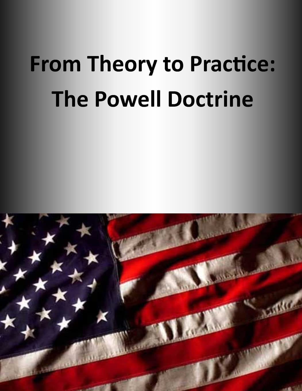 From Theory to Practice: The Powell Doctrine