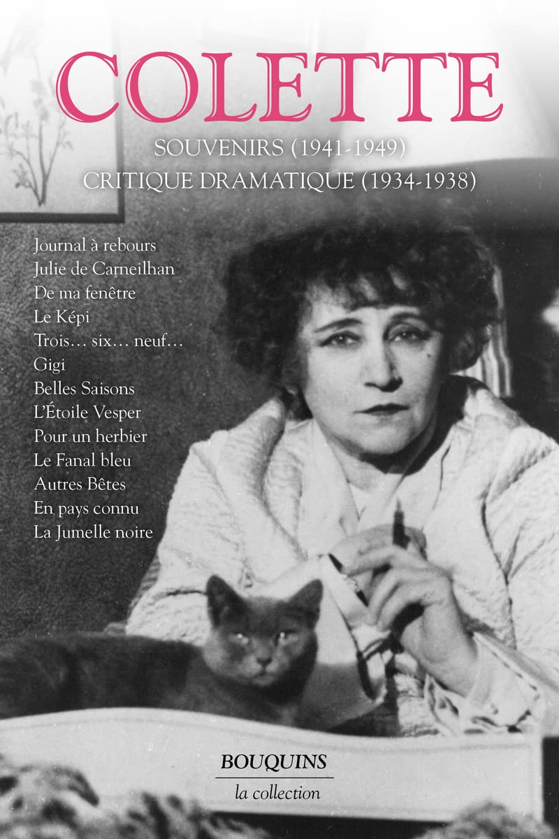 Colette - Romans - Récits - Souvenirs (1941-1949) - tome 3 - nouvelle édition (3): Volume 3, Romans, récits, souvenirs (1941-1949) Critique dramatique (1934-1938)