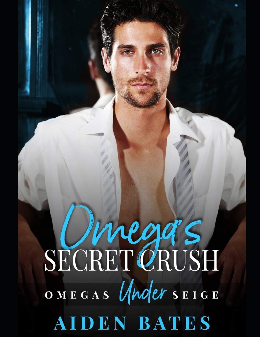 Omega's Secret Crush: Omega's Under Siege Book 1