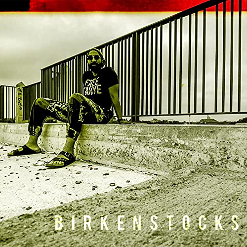 BIRKENSTOCKS [Explicit]