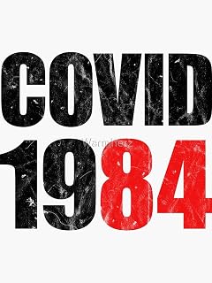 Covid 1984 - Sticker Graphic - Sticks to Any Flat Surface