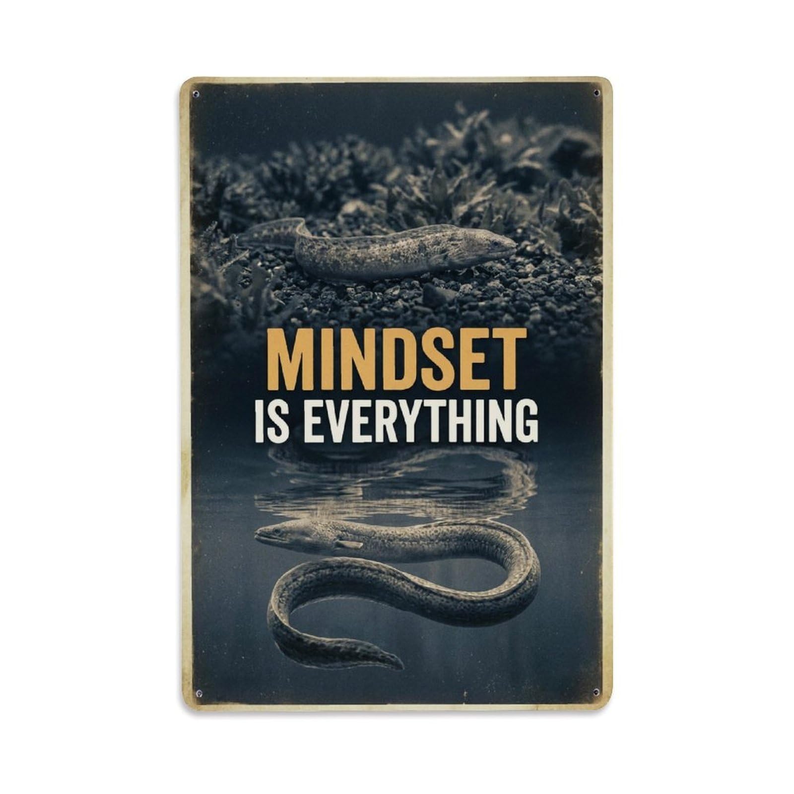 Metal Tin Sign Mindset Is Everything Eel Animal Motivation Quote