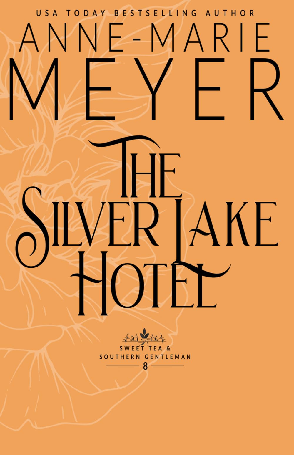The Silver Lake Hotel: A Sweet, Small Town Southern Romance (Sweet Tea and a Southern Gentleman)