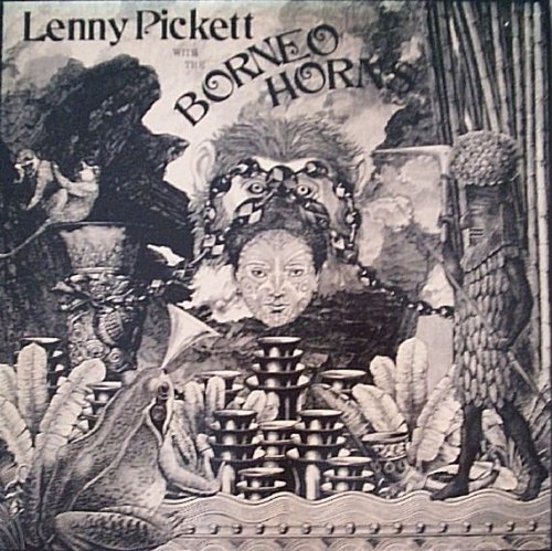 THE BORNEO HORNS LENNY PICKETT - Lenny Pickett With The Borneo Horns - Disque CD