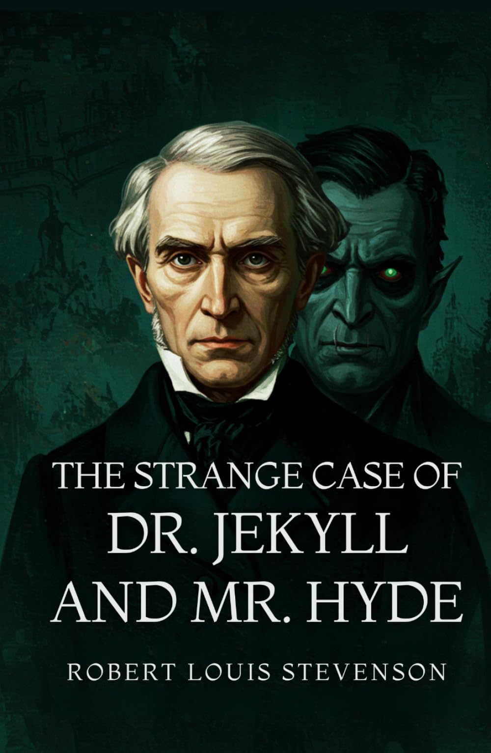 THE STRANGE CASE OF DR. JEKYLL AND MR. HYDE