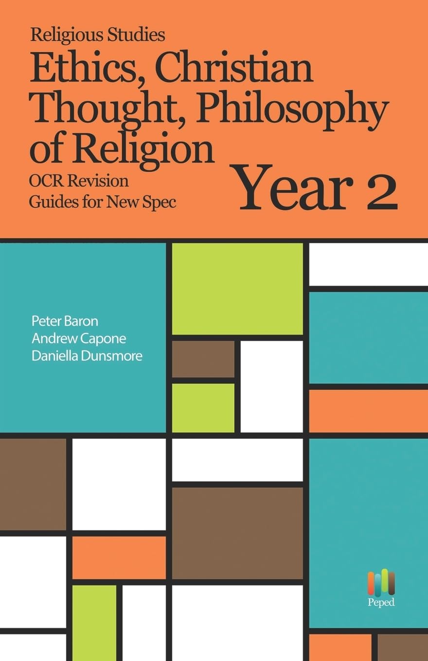 Religious Studies: Philosophy of Religion, Ethics, Christian Thought OCR Revision Guides New Spec Year 2