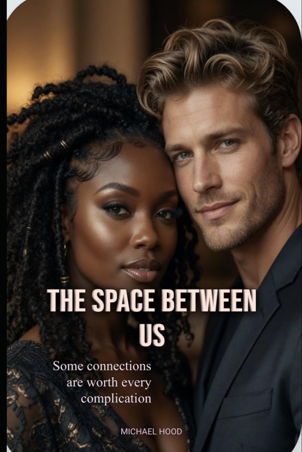 The space between us: Some connections are worth every complication