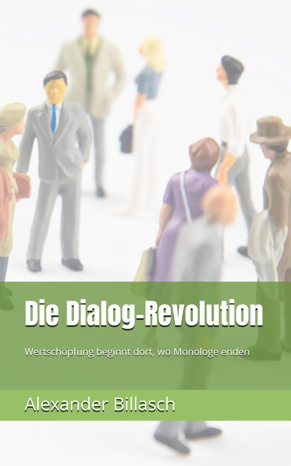 Die Dialog-Revolution: Wertschöpfung beginnt dort, wo Monologe enden