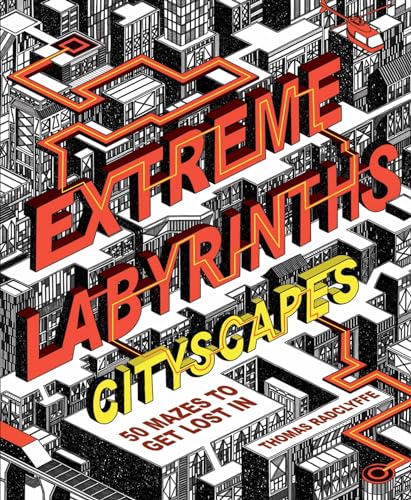 Extreme Labyrinths Cityscapes 1787392848 Book Cover